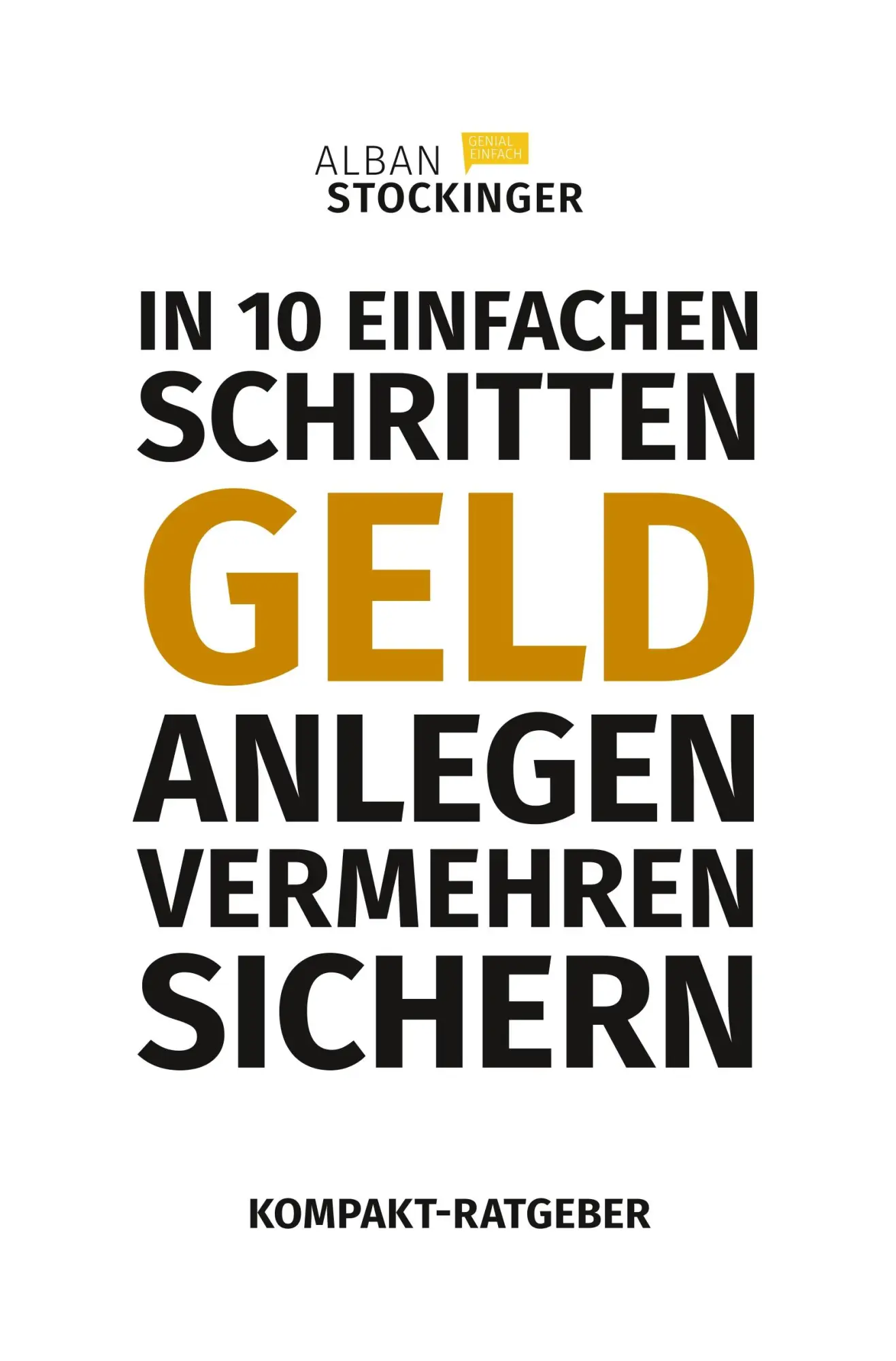 Cover: 9783749755127 | IN 10 EINFACHEN SCHRITTEN GELD ANLEGEN, VERMEHREN, SICHERN | Buch