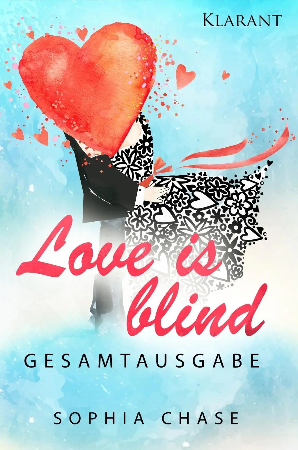 Cover: 9783955735227 | Chase, S: Love is blind. Gesamtausgabe | Sophia Chase | Taschenbuch