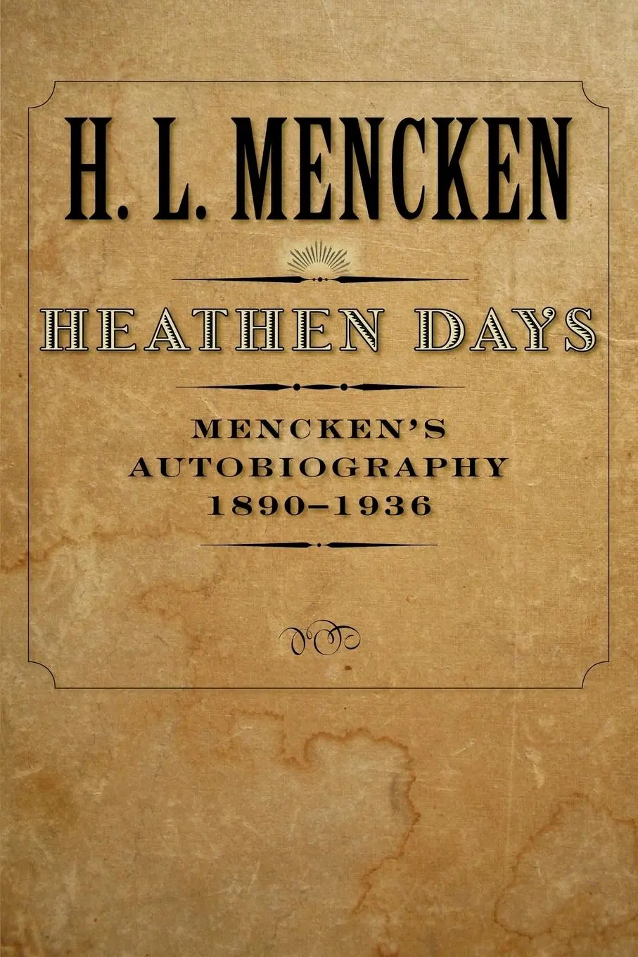 Cover: 9780801885327 | Heathen Days | Mencken's Autobiography: 1890-1936 | H. L. Mencken