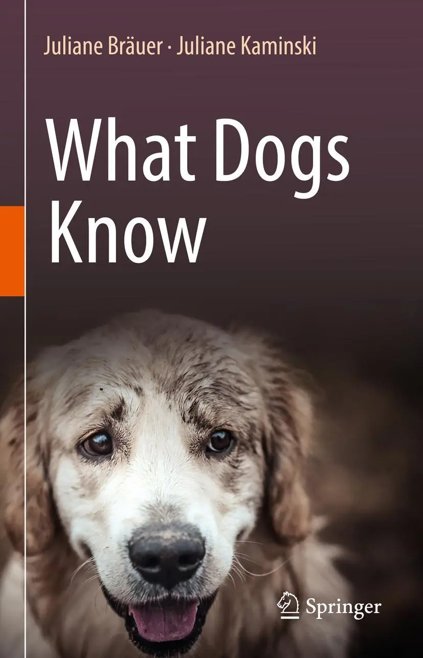 Cover: 9783030895327 | What Dogs Know | Juliane Brauer (u. a.) | Buch | ix | Englisch | 2022