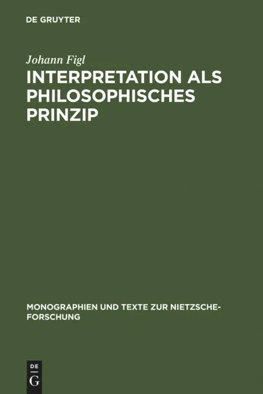 Cover: 9783110085327 | Interpretation als philosophisches Prinzip | Johann Figl | Buch | XIV