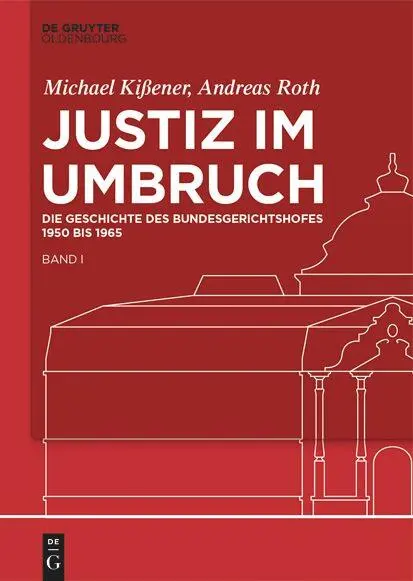 Cover: 9783111455327 | Justiz im Umbruch | Michael Kißener (u. a.) | Buch | XXXI | Deutsch