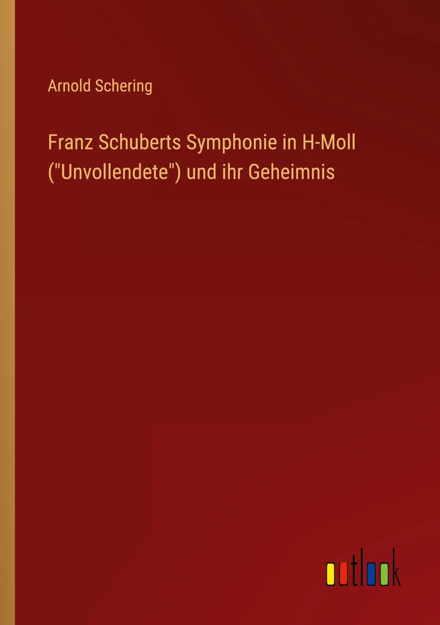Cover: 9783368275327 | Franz Schuberts Symphonie in H-Moll ("Unvollendete") und ihr Geheimnis