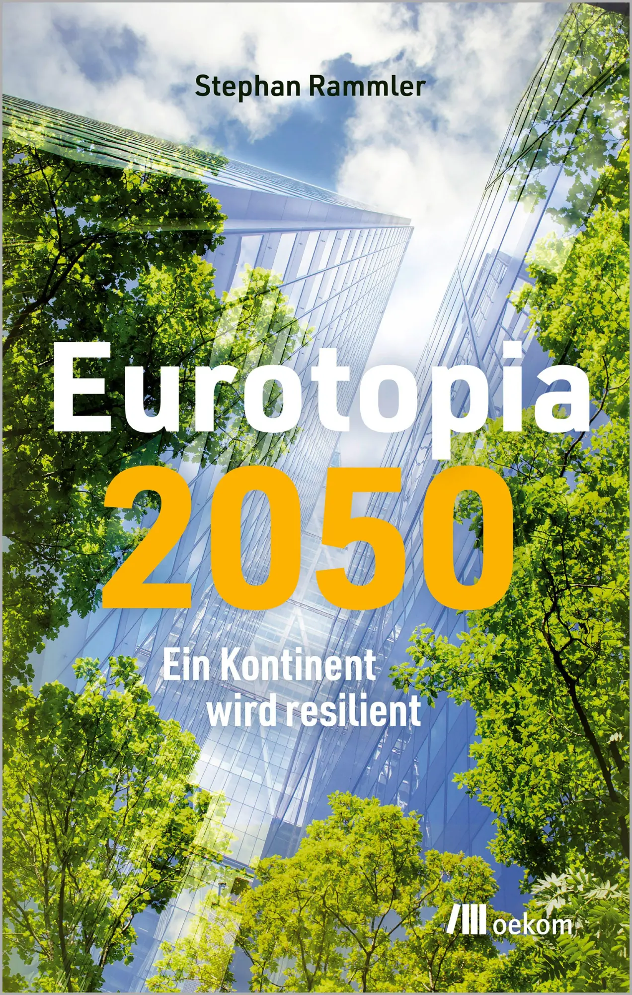 Cover: 9783987265327 | Eurotopia 2050 | Ein Kontinent wird resilient | Stephan Rammler | Buch