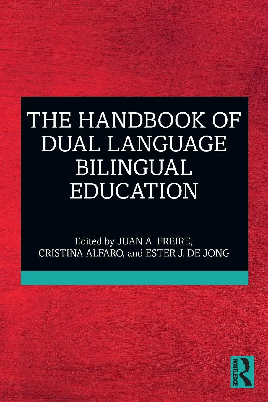 Cover: 9781032205427 | The Handbook of Dual Language Bilingual Education | Freire (u. a.)