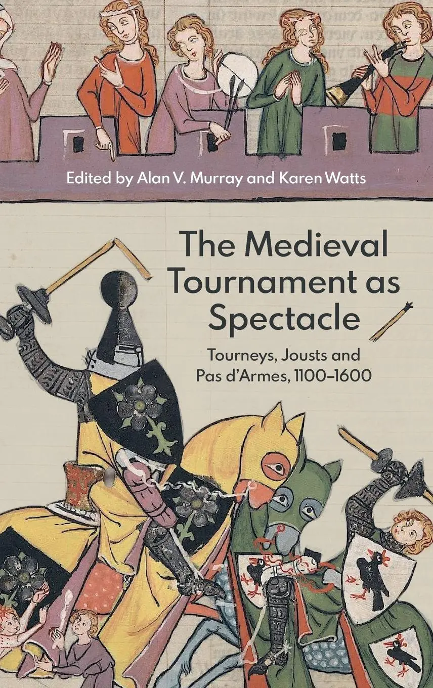 Cover: 9781783275427 | The Medieval Tournament as Spectacle | Alan V Murray (u. a.) | Buch