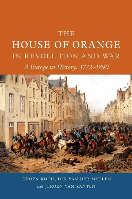 Cover: 9781789145427 | The House of Orange in Revolution and War | Dik van der Meulen (u. a.)