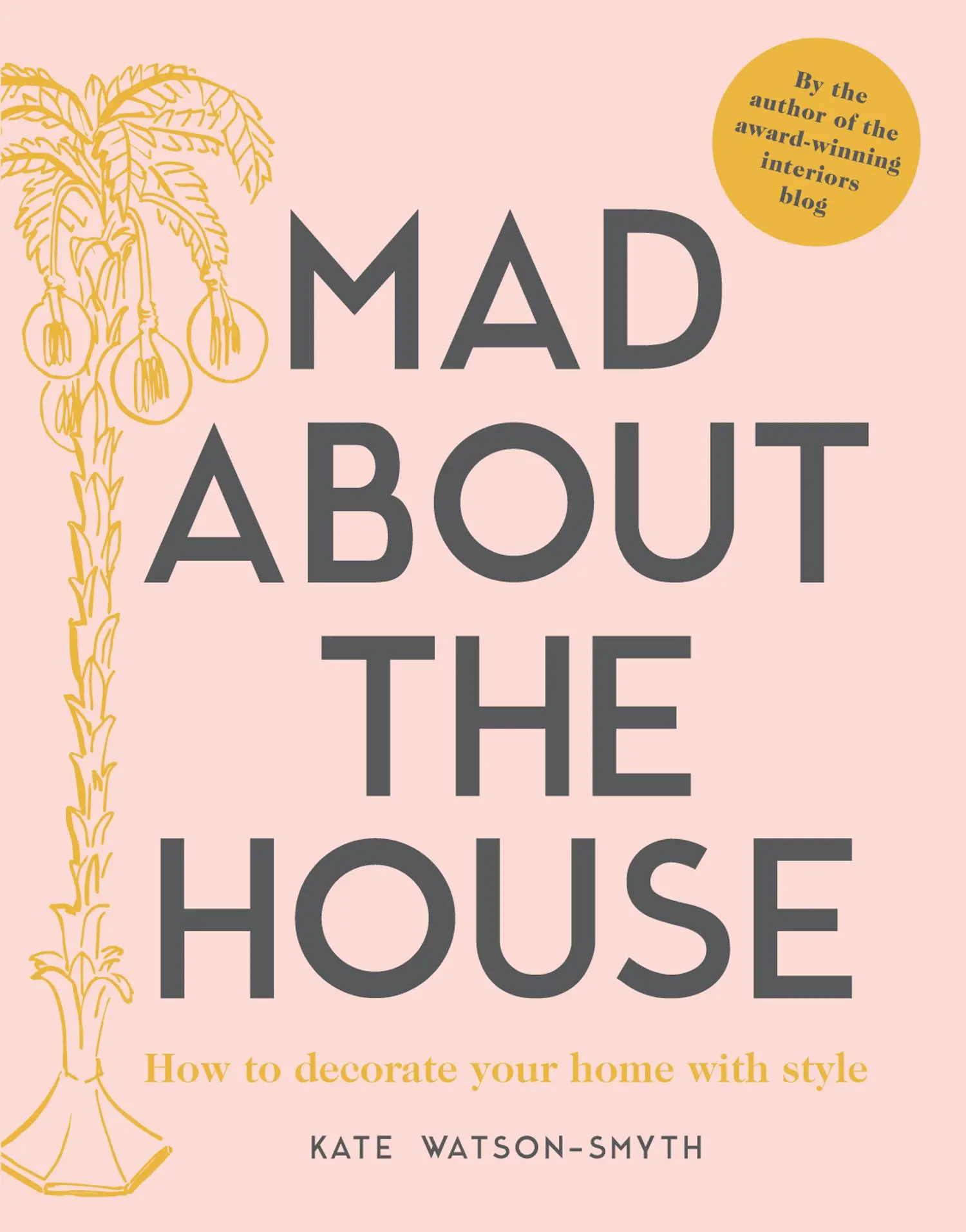 Cover: 9781911595427 | Mad about the House | How to Decorate Your Home with Style | Buch