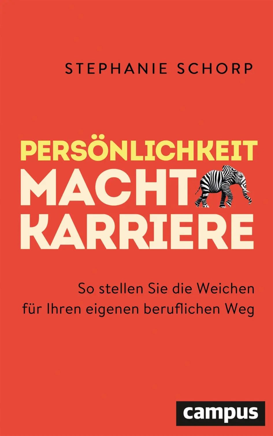 Cover: 9783593515427 | Persönlichkeit macht Karriere | Stephanie Schorp | Buch | 222 S.