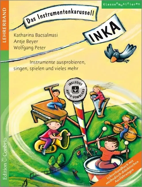Cover: 9783909415427 | INKA - Das Instrumentenkarussell | Katharina Bacsalmasi (u. a.) | Buch