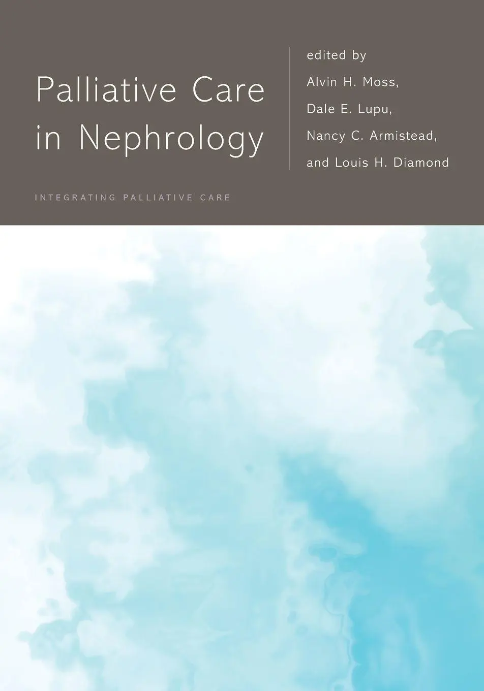Cover: 9780190945527 | Palliative Care in Nephrology | Alvin H. Moss (u. a.) | Taschenbuch