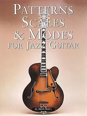 Cover: 9780825625527 | Patterns, Scales &amp; Modes for Jazz Guitar | Arnie Berle | Taschenbuch