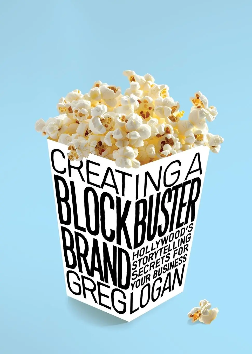 Cover: 9781636985527 | Creating a Blockbuster Brand | Greg Logan | Taschenbuch | Englisch