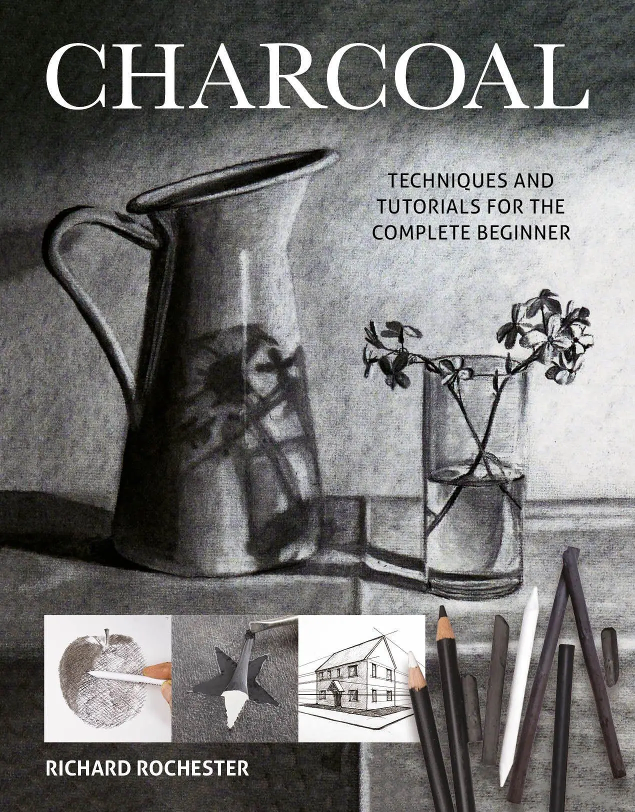 Cover: 9781784945527 | Charcoal | Techniques and Tutorials for the Complete Beginner | Buch