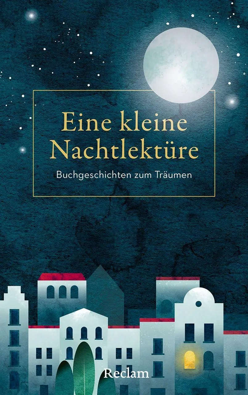 Cover: 9783150115527 | Eine kleine Nachtlektüre. Buchgeschichten zum Träumen | Andrea Diener