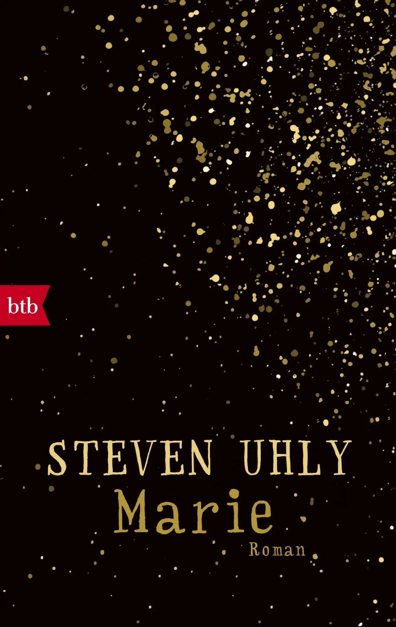 Cover: 9783442715527 | Marie | Steven Uhly | Taschenbuch | 272 S. | Deutsch | 2018 | btb