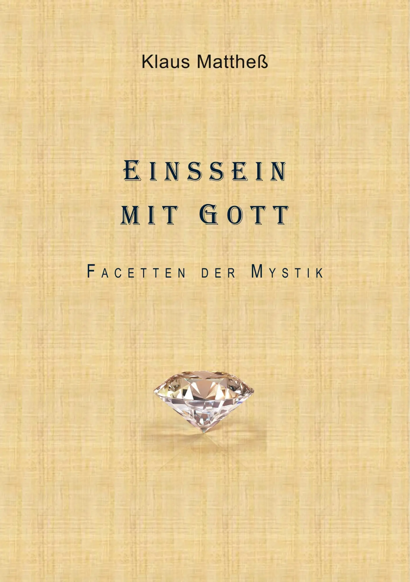 Cover: 9783751905527 | Einssein mit Gott | Facetten der Mystik | Klaus Mattheß | Taschenbuch