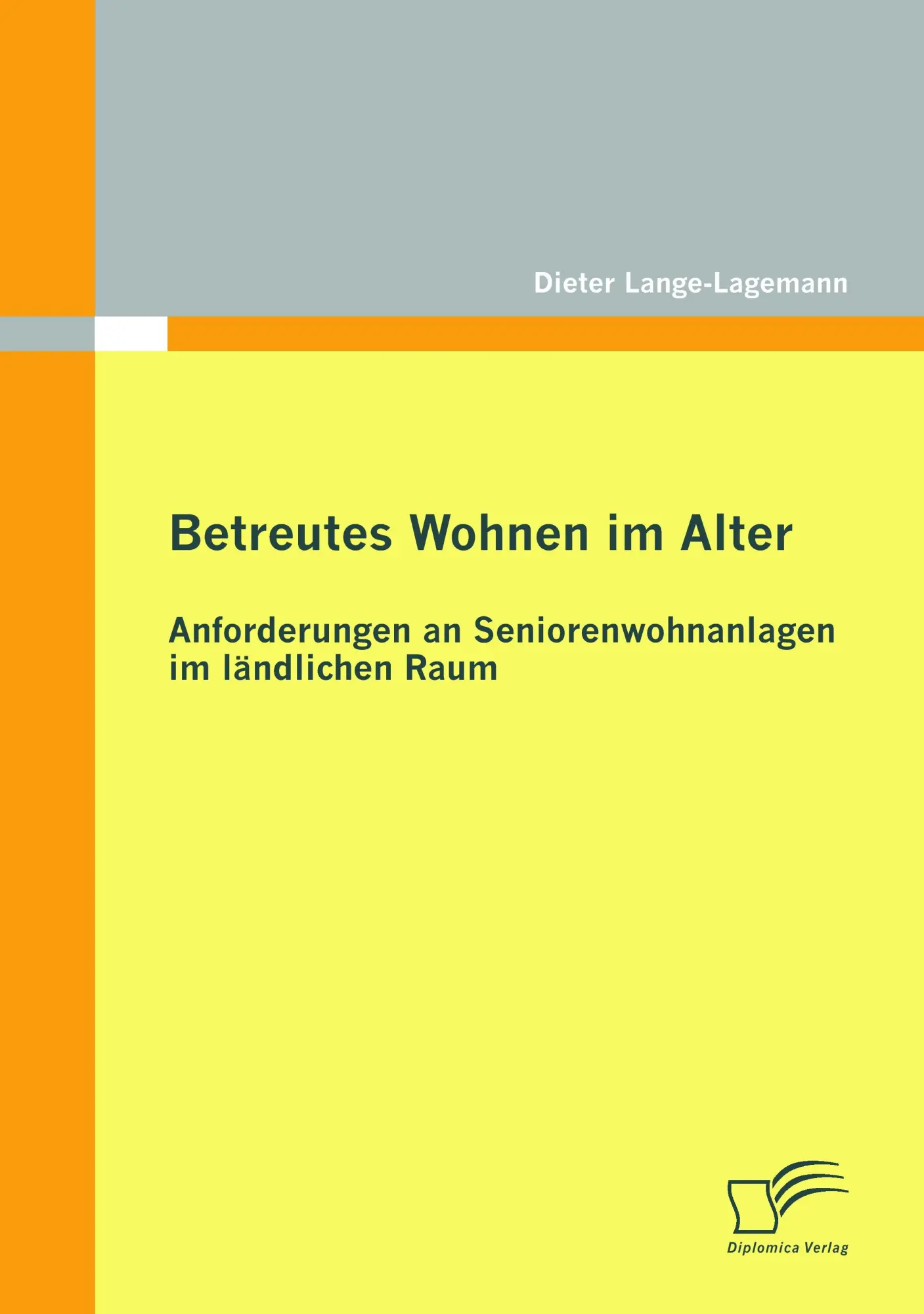Cover: 9783836695527 | Betreutes Wohnen im Alter: Anforderungen an Seniorenwohnanlagen im...