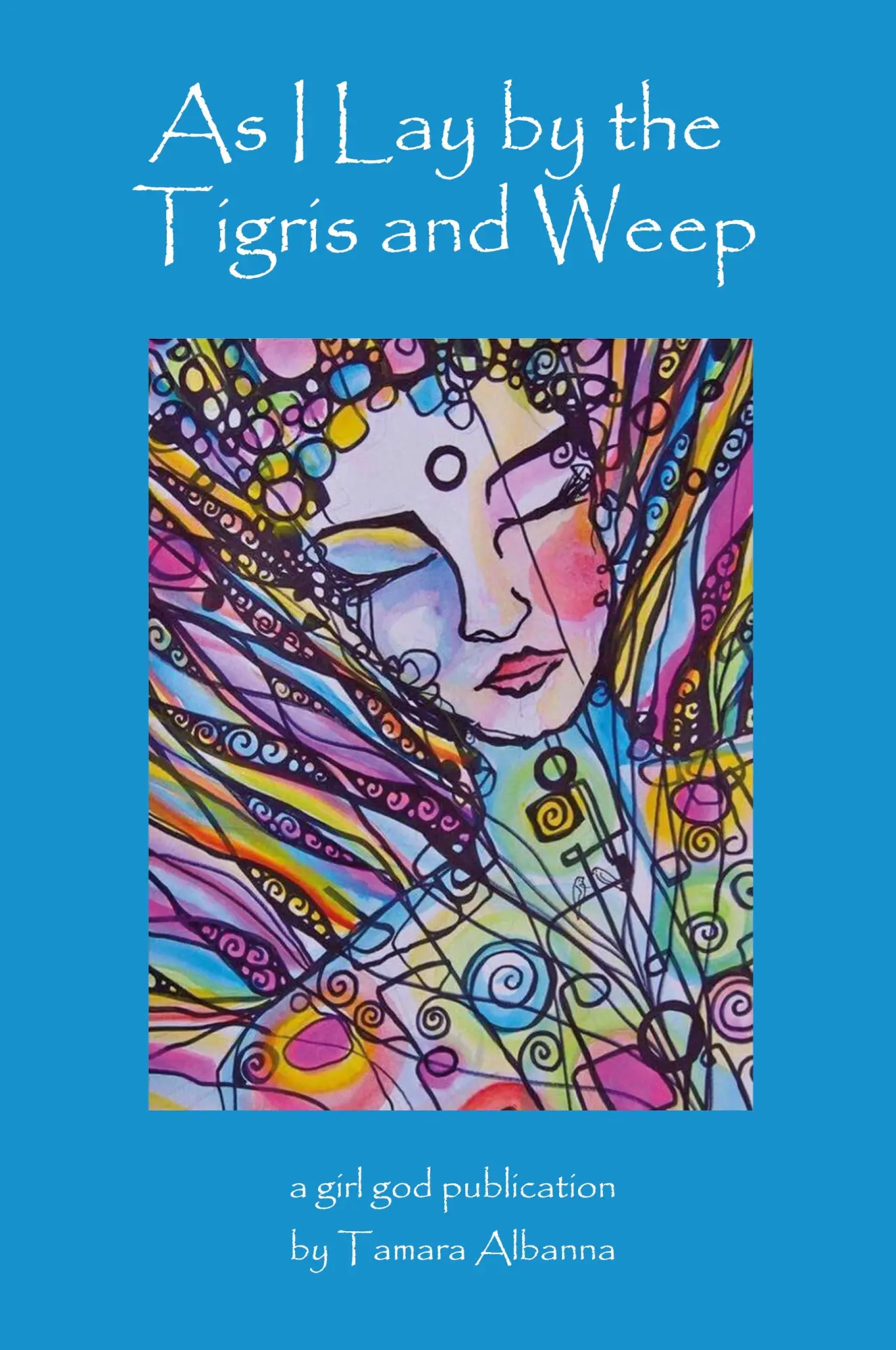 Cover: 9788293725527 | As I Lay by the Tigris and Weep | Tamara Albanna | Taschenbuch | 2024
