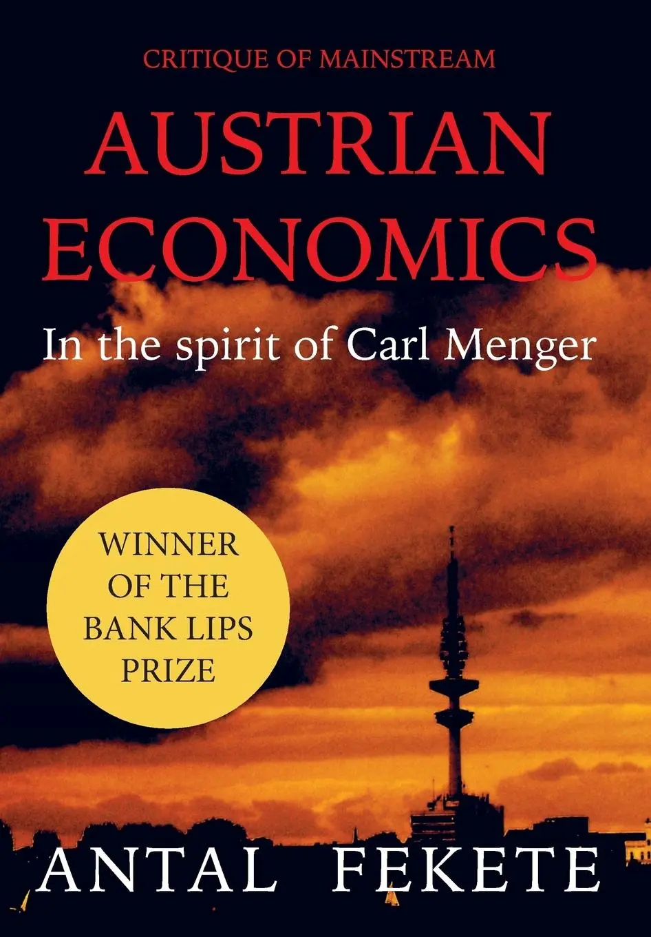 Cover: 9789082065527 | Critique of Mainstream Austrian Economics in the spirit of Carl Menger
