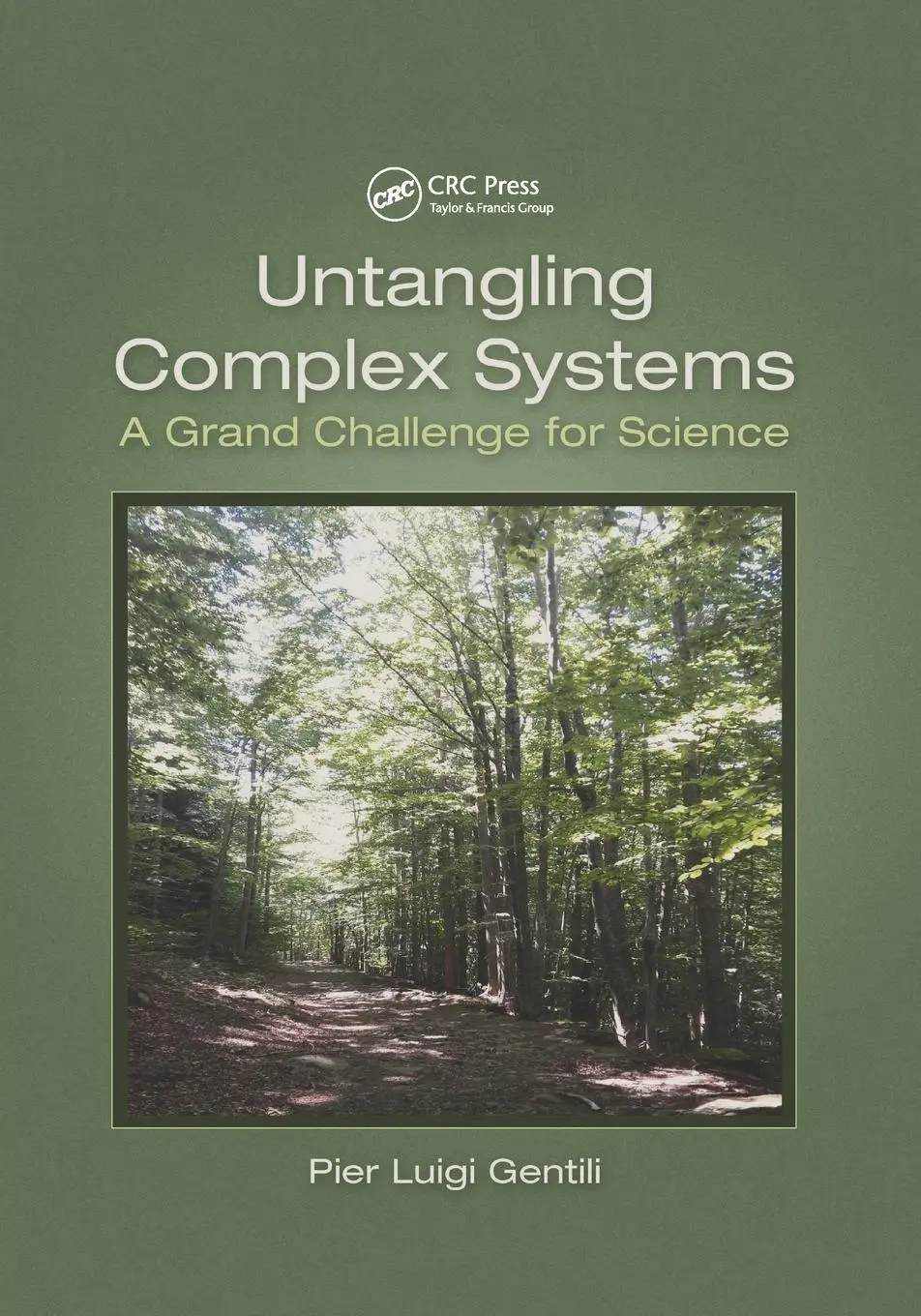 Cover: 9780367485627 | Untangling Complex Systems | A Grand Challenge for Science | Gentili Cover: 9780367485627 | Untangling Complex Systems | A Grand Challenge for Science | Gentili