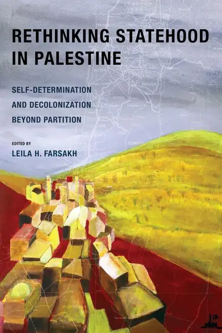 Cover: 9780520385627 | Rethinking Statehood in Palestine | Leila H. Farsakh | Taschenbuch
