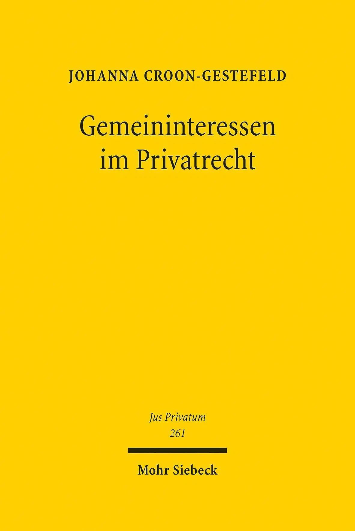 Cover: 9783161615627 | Gemeininteressen im Privatrecht | Johanna Croon-Gestefeld | Buch | XIX