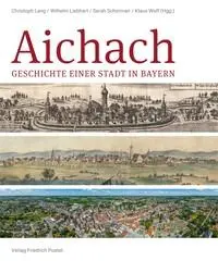 Cover: 9783791735627 | Aichach | Geschichte einer Stadt in Bayern | Christoph Lang (u. a.)