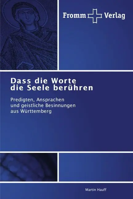 Cover: 9783841605627 | Dass die Worte die Seele berühren | Martin Hauff | Taschenbuch | 2015