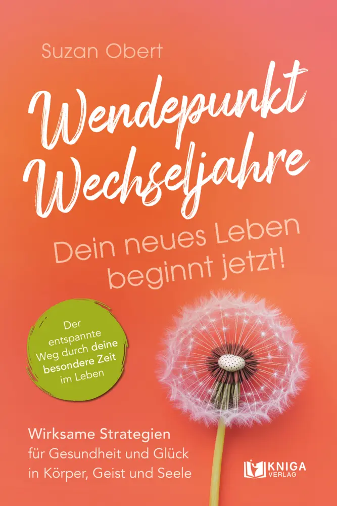 Cover: 9783910385627 | Wendepunkt Wechseljahre: Dein neues Leben beginnt jetzt! | Suzan Obert