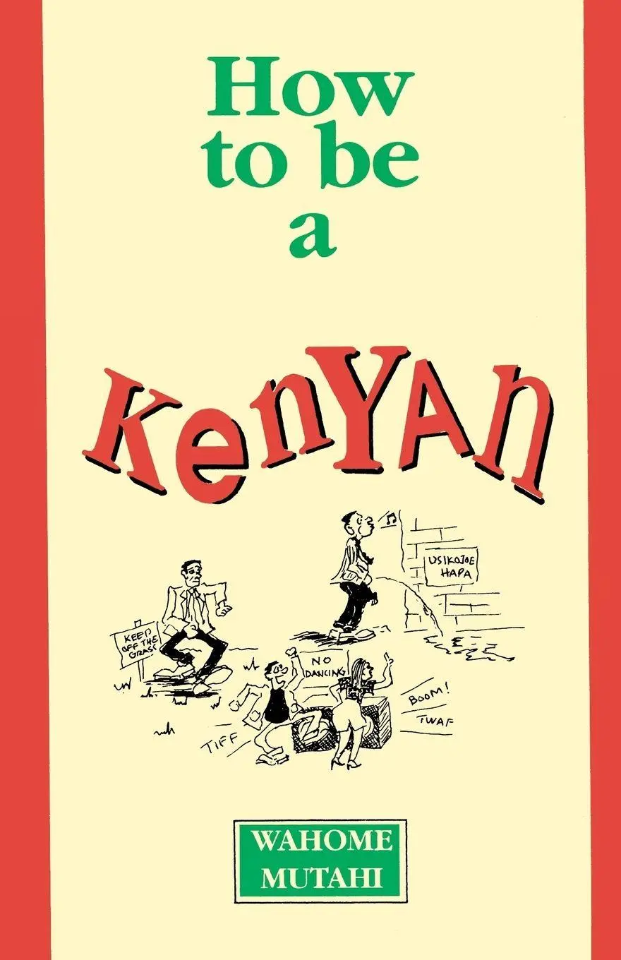 Cover: 9789966465627 | How to Be a Kenyan | Wahome Mutahi | Taschenbuch | Englisch | 2001