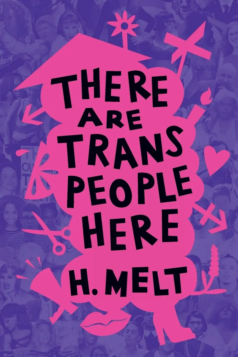 Cover: 9781642595727 | There Are Trans People Here | H. Melt | Taschenbuch | Englisch | 2021