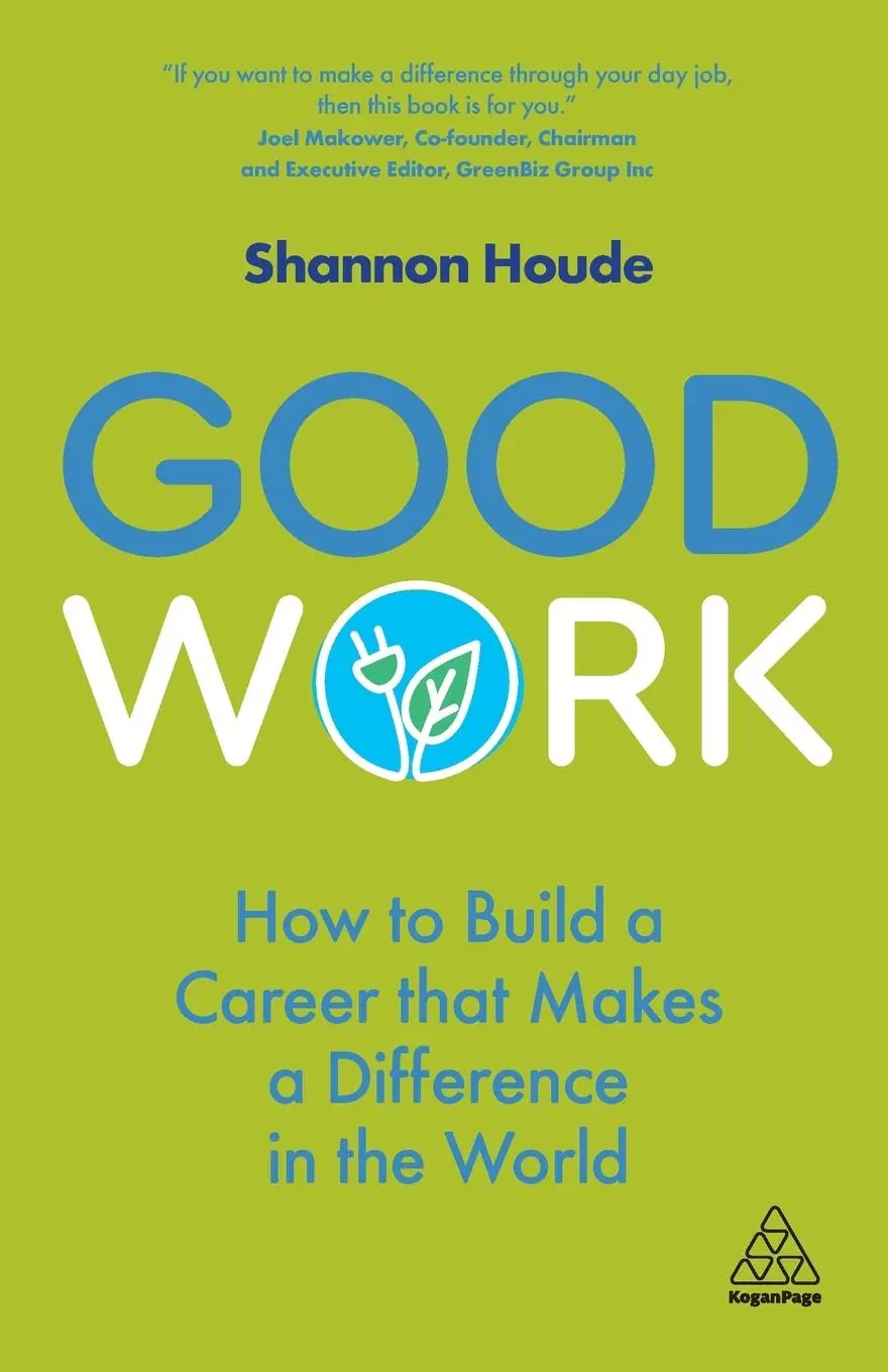 Cover: 9781789665727 | Good Work | How to Build a Career That Makes a Difference in the World