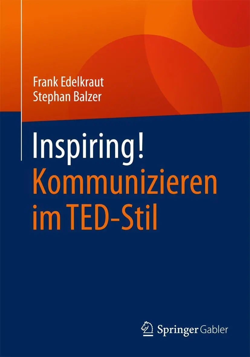 Cover: 9783658095727 | Inspiring! Kommunizieren im TED-Stil | Stephan Balzer (u. a.) | Buch