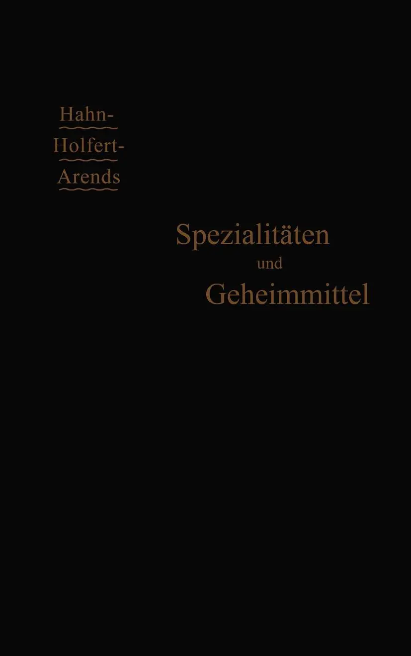 Cover: 9783662405727 | Spezialitäten und Geheimmittel | Ihre Herkunft und Zusammensetzung