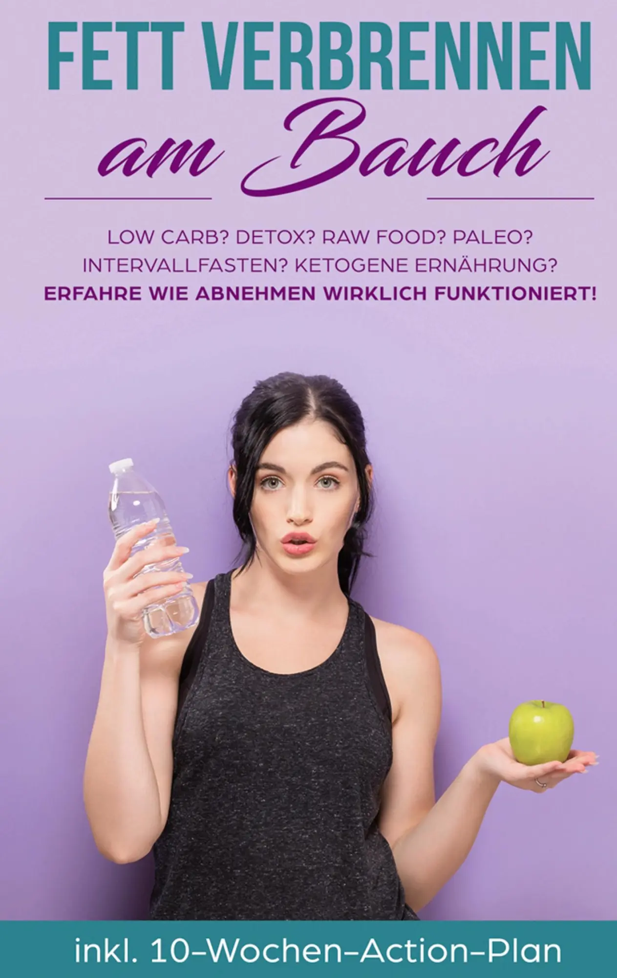 Cover: 9783749485727 | Fett verbrennen am Bauch: Low Carb? Detox? Raw Food? Paleo?...