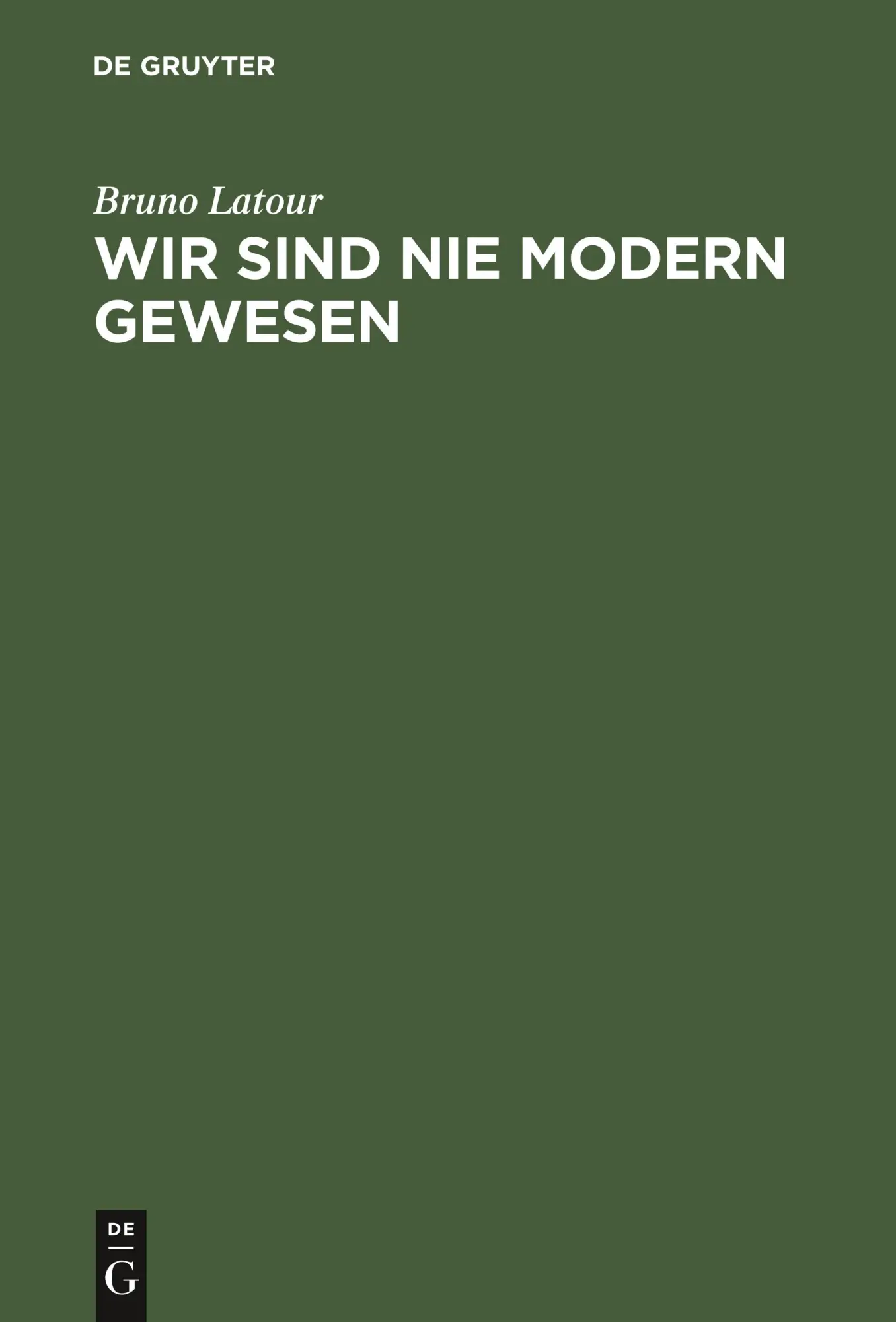 Cover: 9783050025827 | Wir sind nie modern gewesen | Bruno Latour | Buch | 208 S. | Deutsch