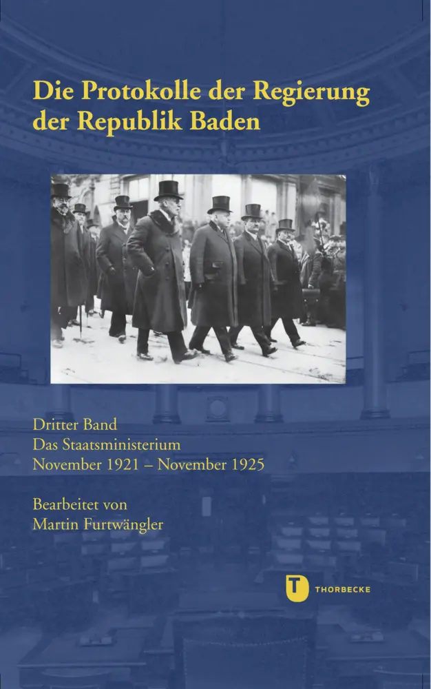 Cover: 9783799595827 | Die Protokolle der Regierung der Republik Baden | Martin Furtwängler