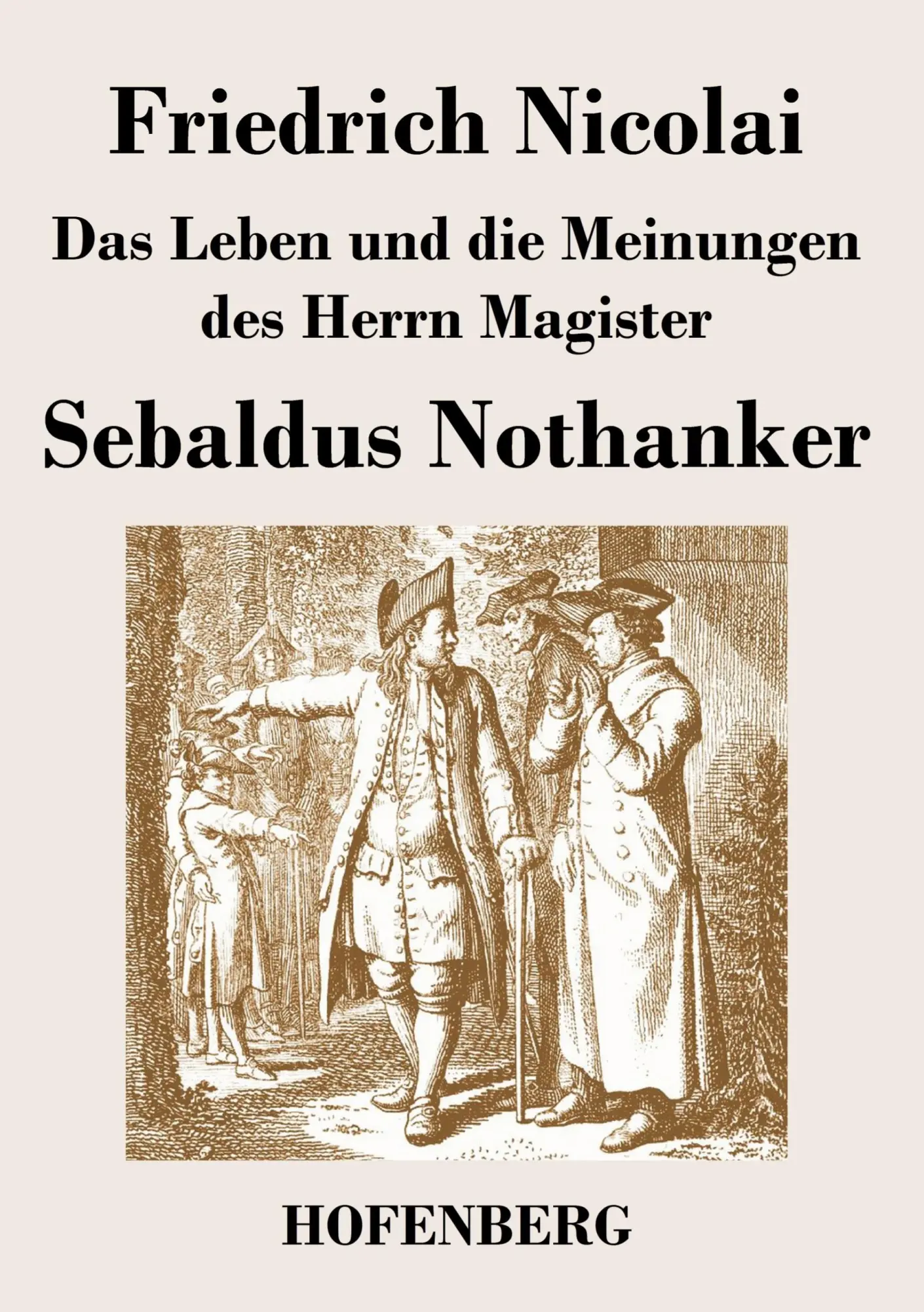 Cover: 9783843045827 | Das Leben und die Meinungen des Herrn Magister Sebaldus Nothanker Cover: 9783843045827 | Das Leben und die Meinungen des Herrn Magister Sebaldus Nothanker