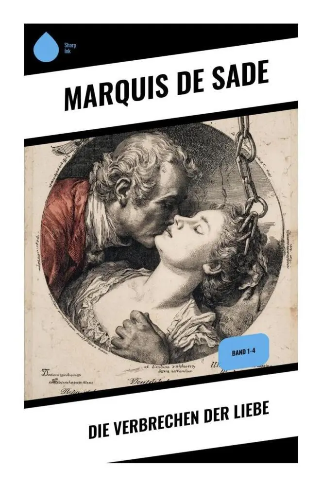 Cover: 9788028395827 | Die Verbrechen der Liebe | Band 1-4 | Marquis de Sade | Taschenbuch