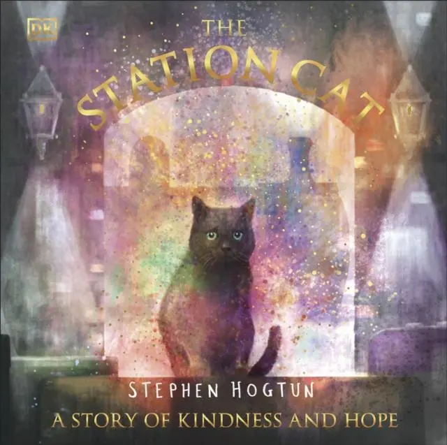 Cover: 9780241625927 | The Station Cat | A Story of Kindness and Hope | Stephen Hogtun | Buch