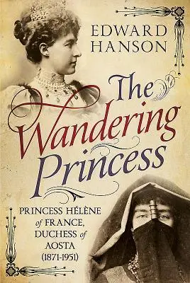 Cover: 9781781555927 | The Wandering Princess | Edward Hanson | Buch | Englisch | 2017