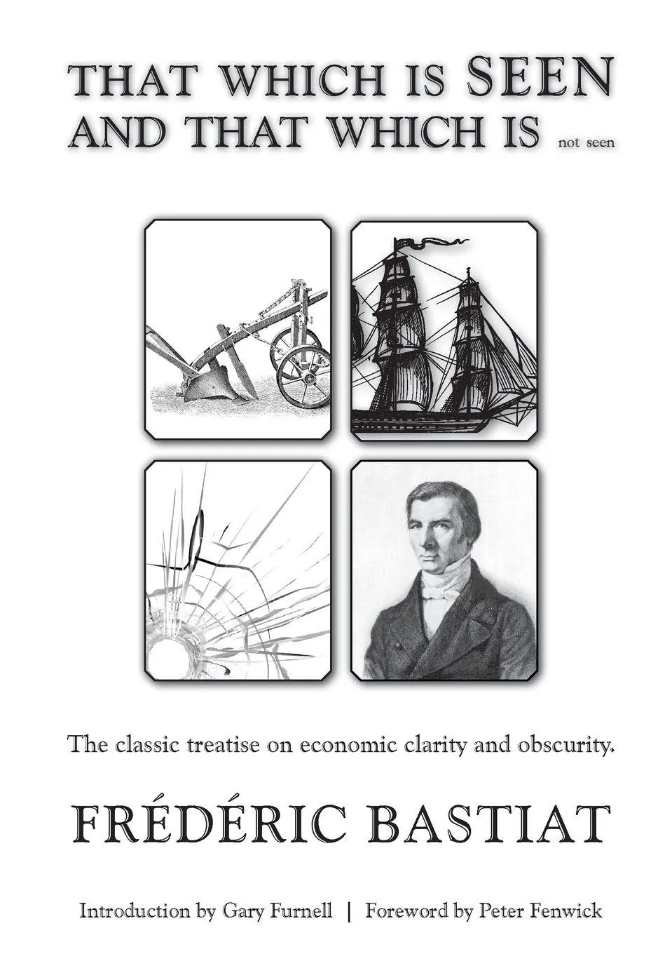 Cover: 9781922815927 | THAT WHICH IS SEEN AND THAT WHICH IS not seen | Frédéric Bastiat