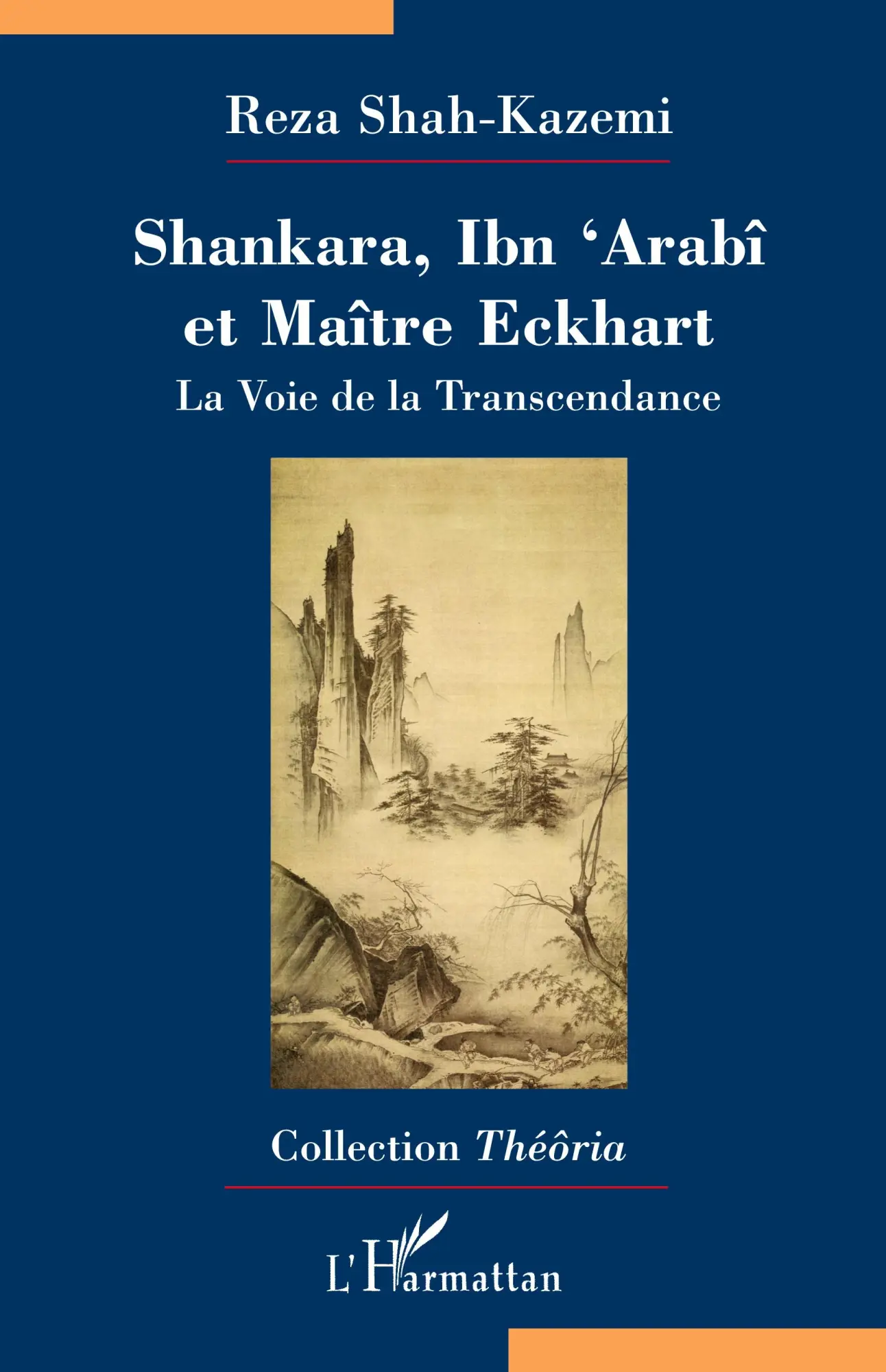 Cover: 9782296115927 | Shankara, Ibn'Arabî et Maître Eckhart | Reza Shah-Kazemi | Taschenbuch