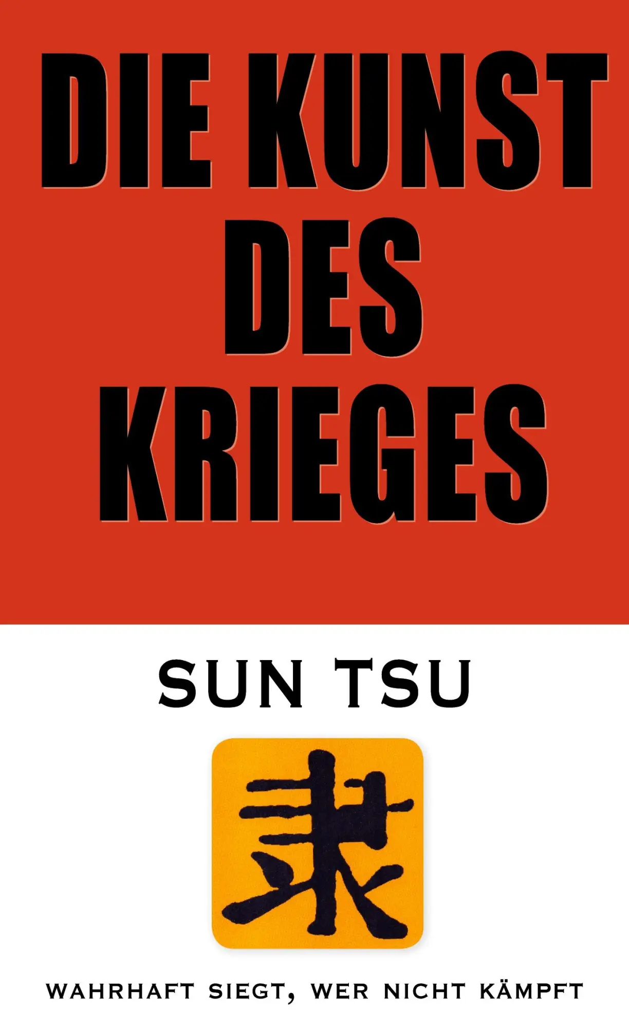 Cover: 9783848225927 | Die Kunst des Krieges | Sun Tsu A. J. Fischer (Hrsg. | Buch | 76 S.