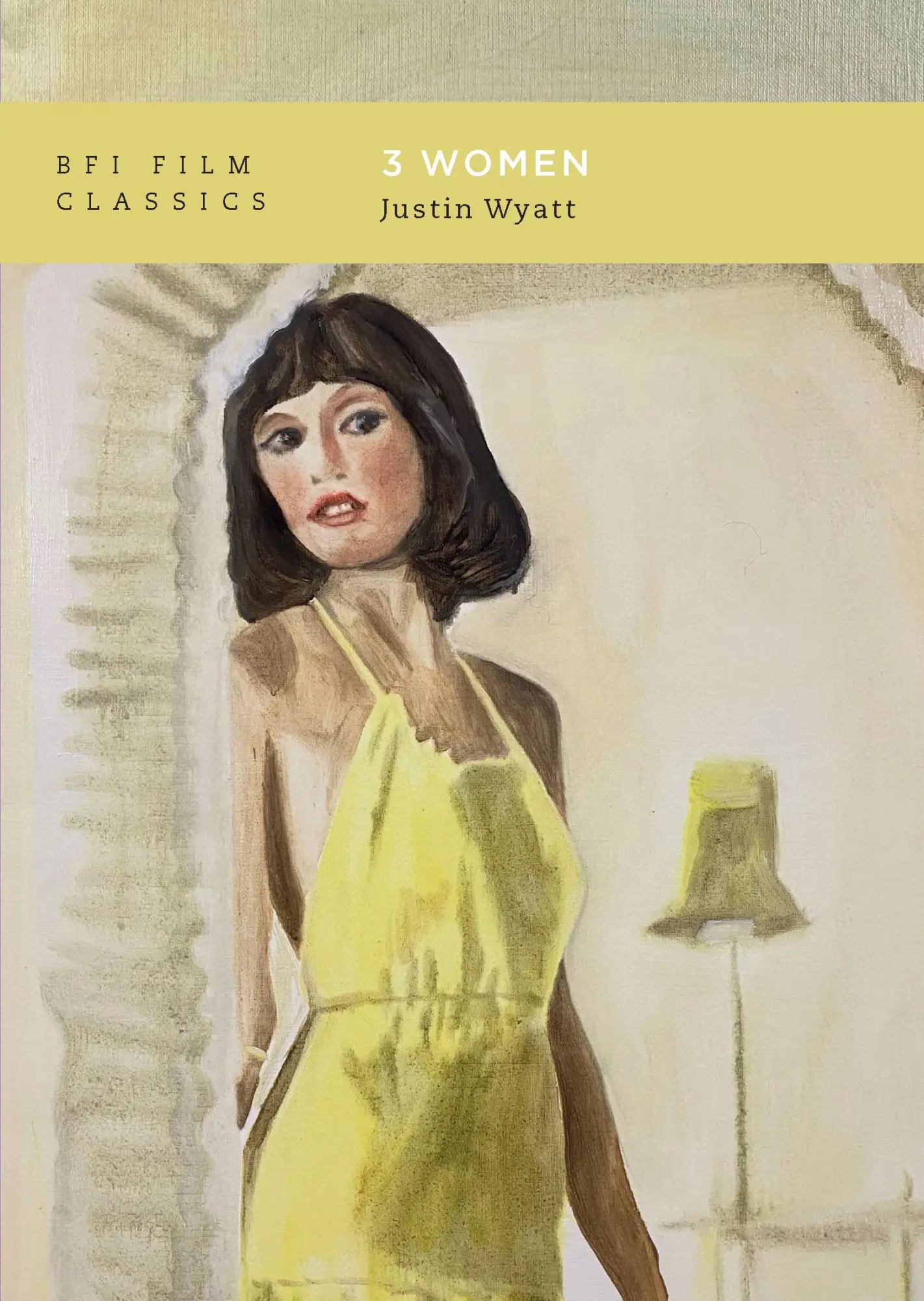 Cover: 9781839026027 | 3 Women | Justin Wyatt | Taschenbuch | BFI Film Classics | Englisch Cover: 9781839026027 | 3 Women | Justin Wyatt | Taschenbuch | BFI Film Classics | Englisch