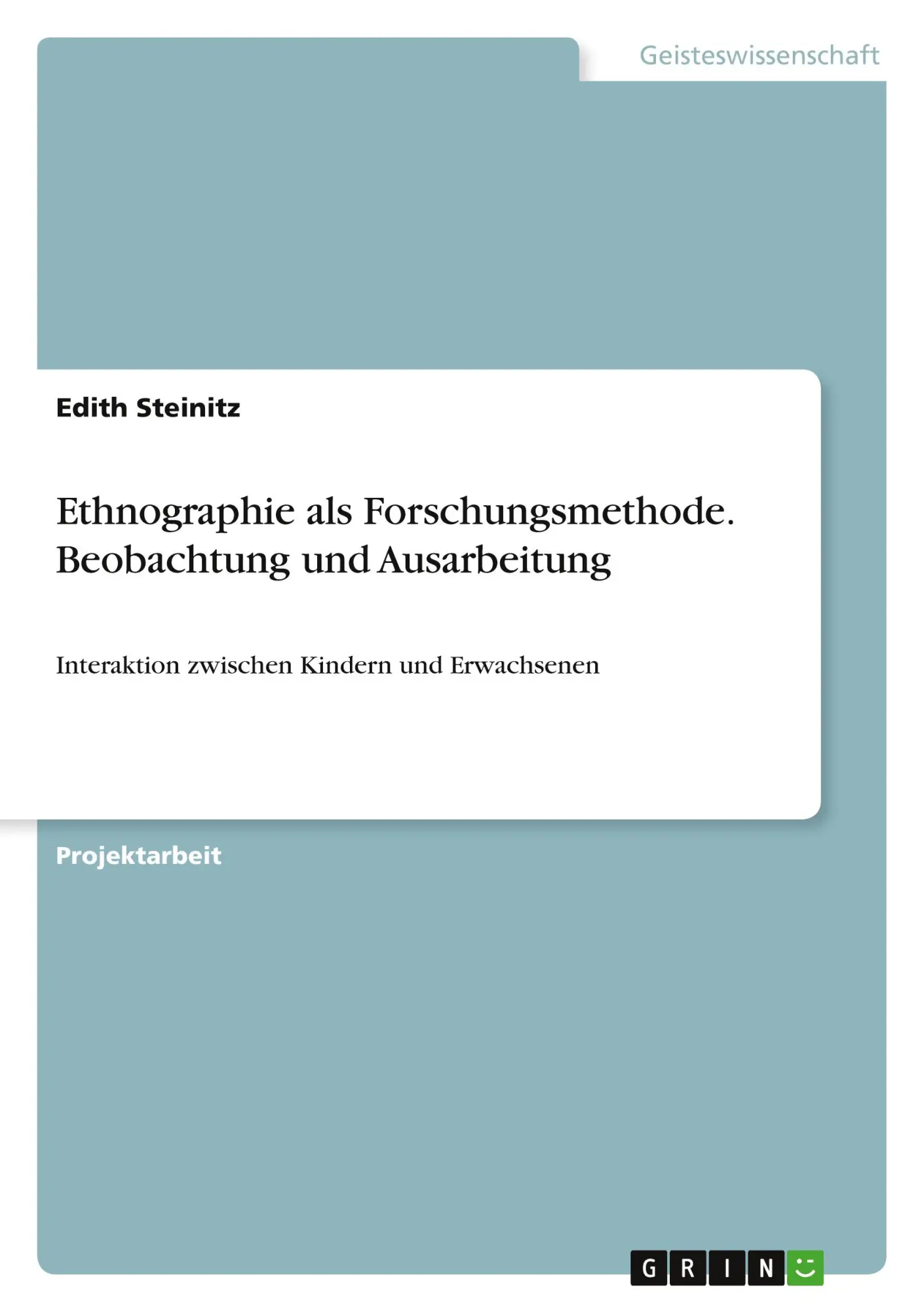 Cover: 9783346496027 | Ethnographie als Forschungsmethode. Beobachtung und Ausarbeitung