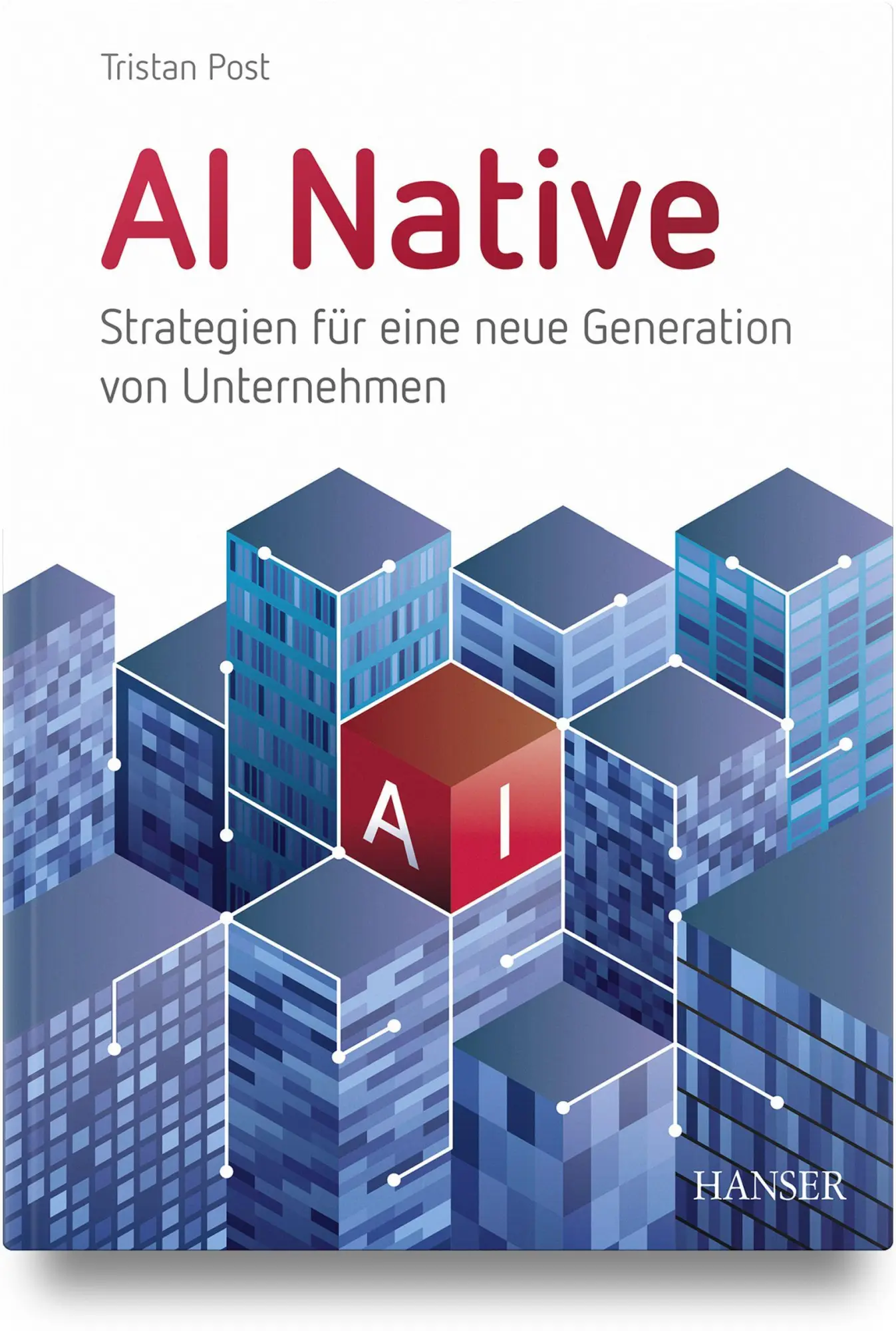 Cover: 9783446486027 | AI Native | Strategien für eine neue Generation von Unternehmen | Post