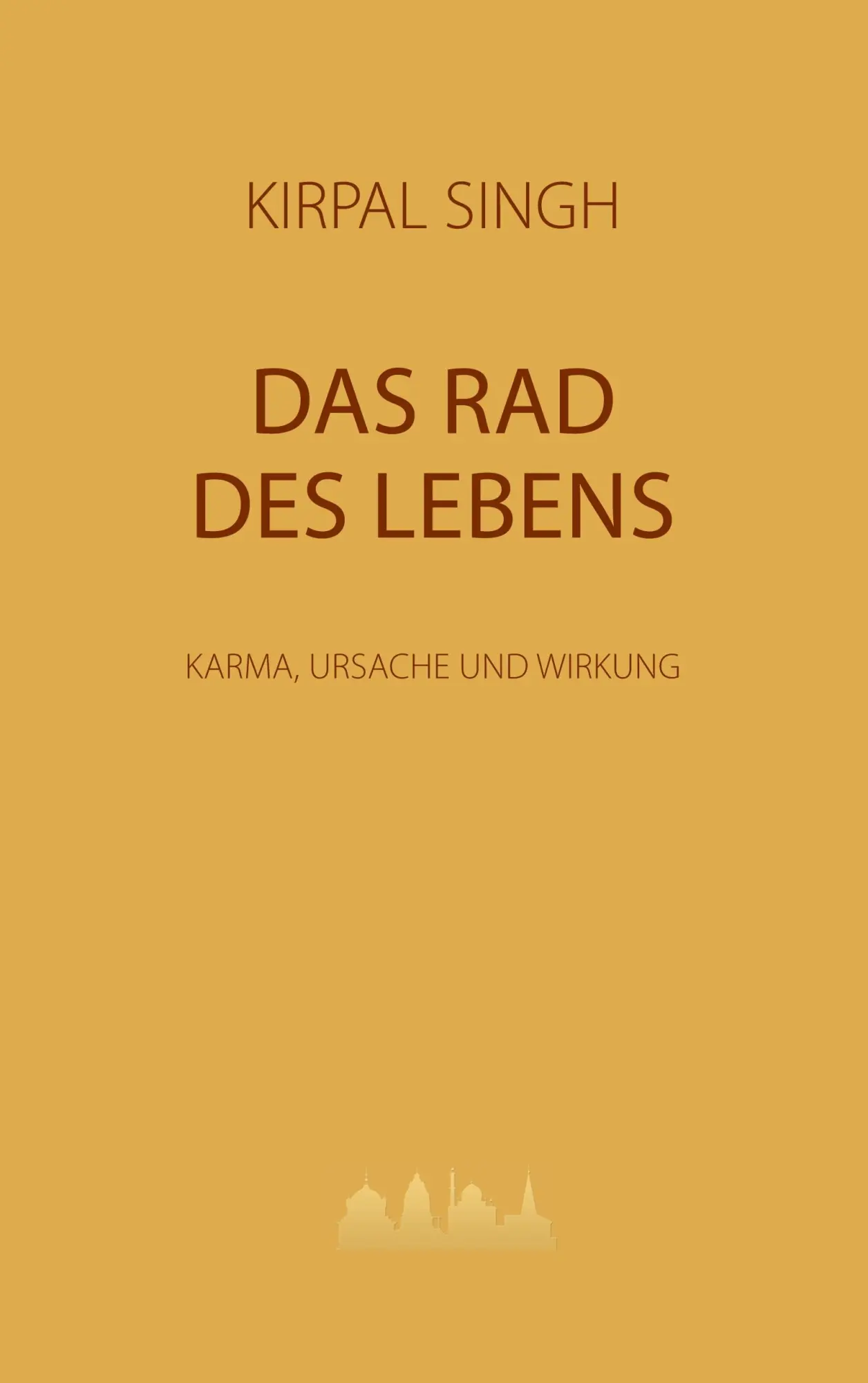 Cover: 9783695116027 | Das Rad des Lebens | Karma, Ursache und Wirkung | Kirpal Singh | Buch