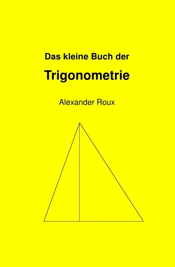 Cover: 9783737546027 | Das kleine Buch der Trigonometrie | Alexander Roux | Taschenbuch
